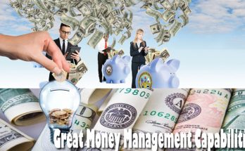 The Rewards of Great Money Management Capabilities